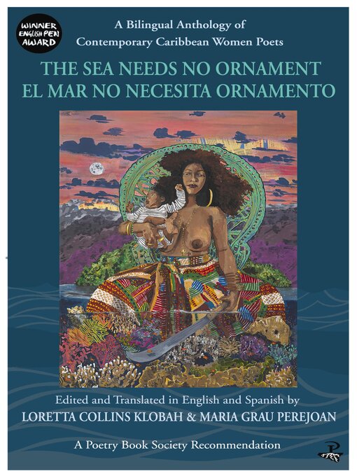 Title details for The Sea Needs No Ornament / El mar no necesita ornamento by Loretta Collins Klobah - Available